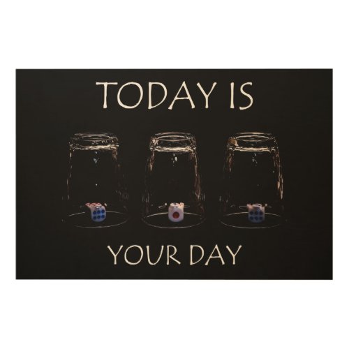 Today is your day wood wall decor