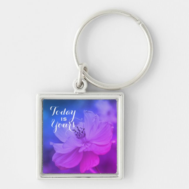 "Today Is Yours" Inspirational Floral Keychain (Front)