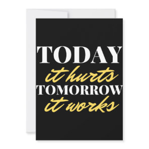 Today It Hurts Tomorrow It Works Thank You Card