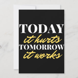 Today It Hurts Tomorrow It Works Thank You Card