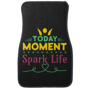 Today Moment, Spark Life Car Floor Mat
