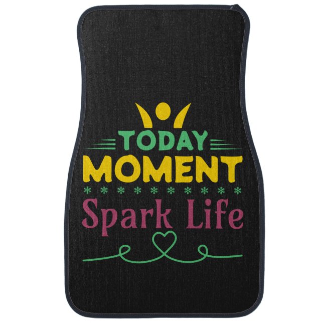 Today Moment, Spark Life Car Floor Mat (Front)