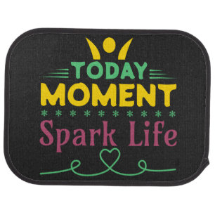 Today Moment, Spark Life Car Floor Mat