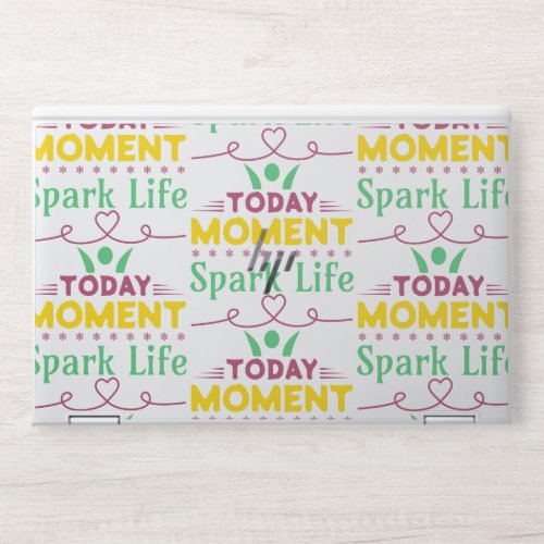 Today Moment Spark Life HP Laptop Skin