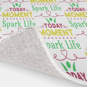 Today Moment, Spark Life Rug