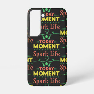 Today Moment, Spark Life Samsung Galaxy S22 Case