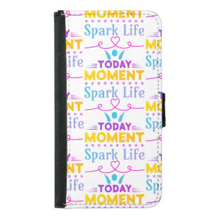Today Moment, Spark Life Samsung Galaxy S5 Wallet Case