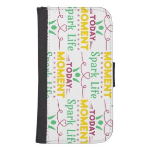 Today Moment, Spark Life Galaxy S4 Wallet Case