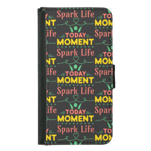 Today Moment, Spark Life Samsung Galaxy S5 Wallet Case