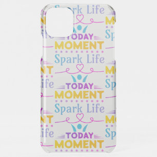 Today Moment, Spark Life iPhone 11 Pro Max Case