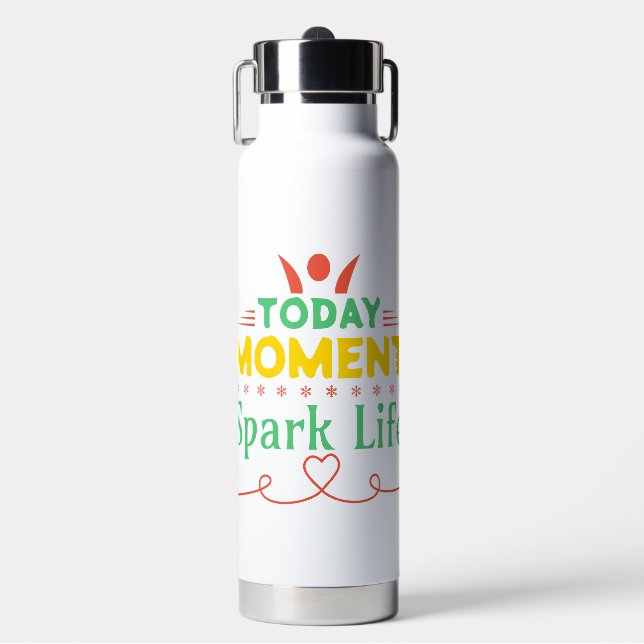 Today Moment, Spark Life Water Bottle (Front)