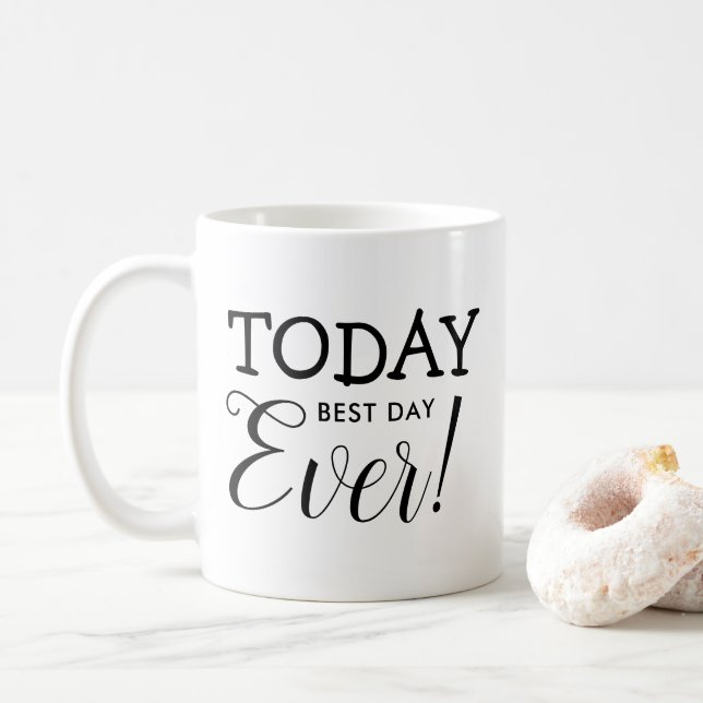 Today Motivational Inspirational Typography Quote  Coffee Mug (With Donut)