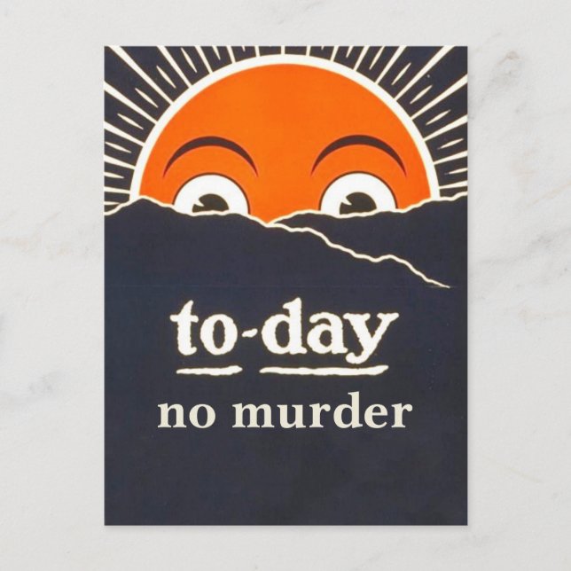 "Today No Murder" encouragement postcard (Front)