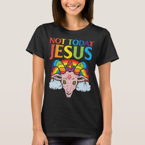 Today Not Jesus Satan Goat Satanic Rainbow Satanis T_Shirt