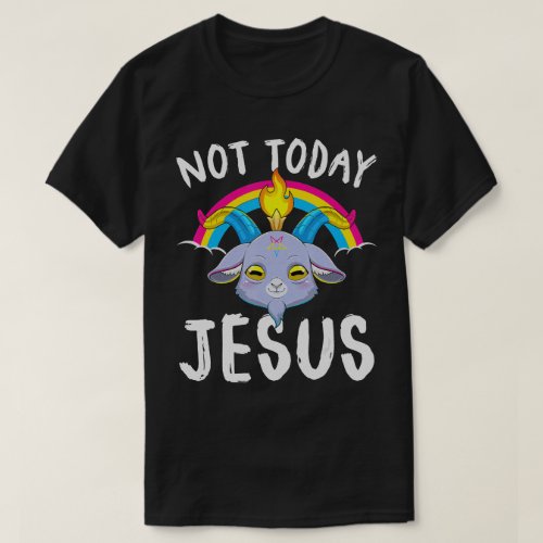 Today Not Jesus Satan Pansexual Baphomet Goat Pan T_Shirt