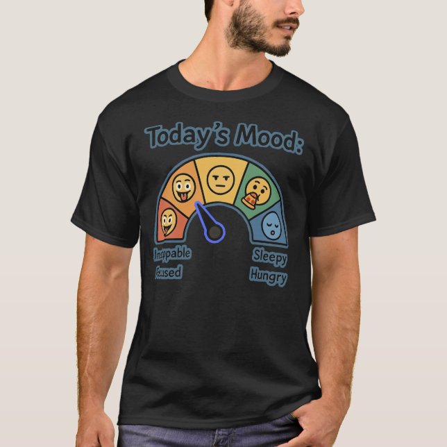 Today’s Mood Meter – Funny Customizable T-Shirt (Front)