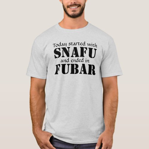 Today started with SNAFU Black Text T_Shirt