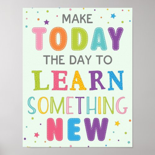 Today The Day To Learn Something Growth Mindset Poster