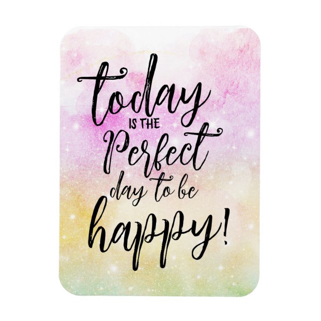 Today To Be Happy Magnet - Quote Of The Day (Vertical)