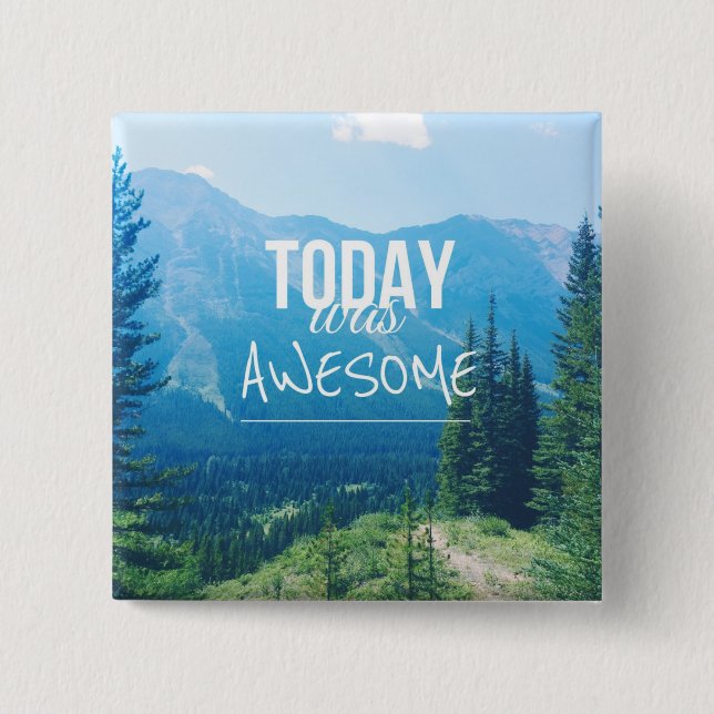 Today Was Awesome Button (Front)