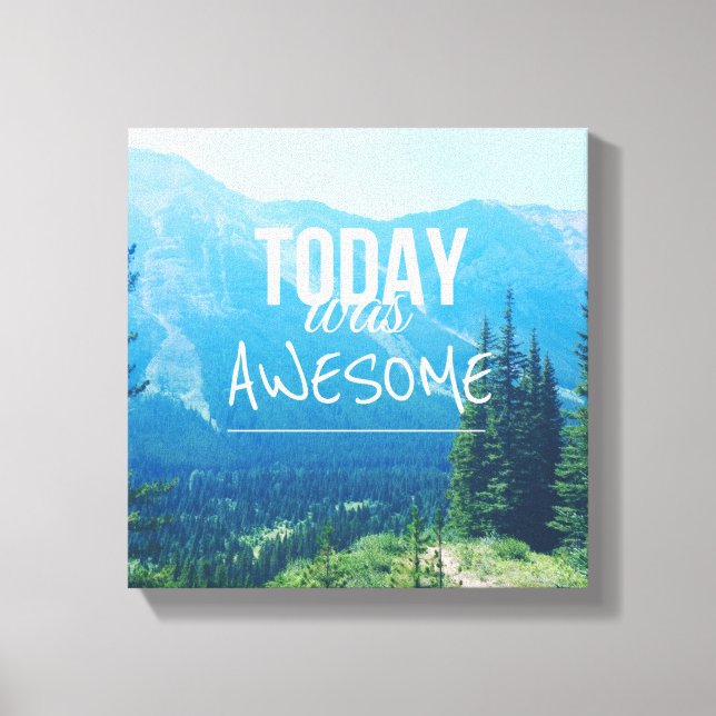 Today Was Awesome Canvas Print (Front)