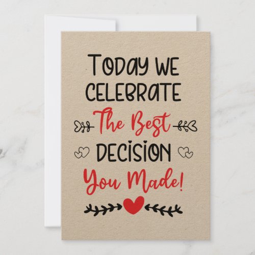 Today we celebrate The Best decision you made Holiday Card