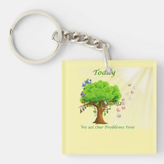 Today We Set Our Problems Free Keychain