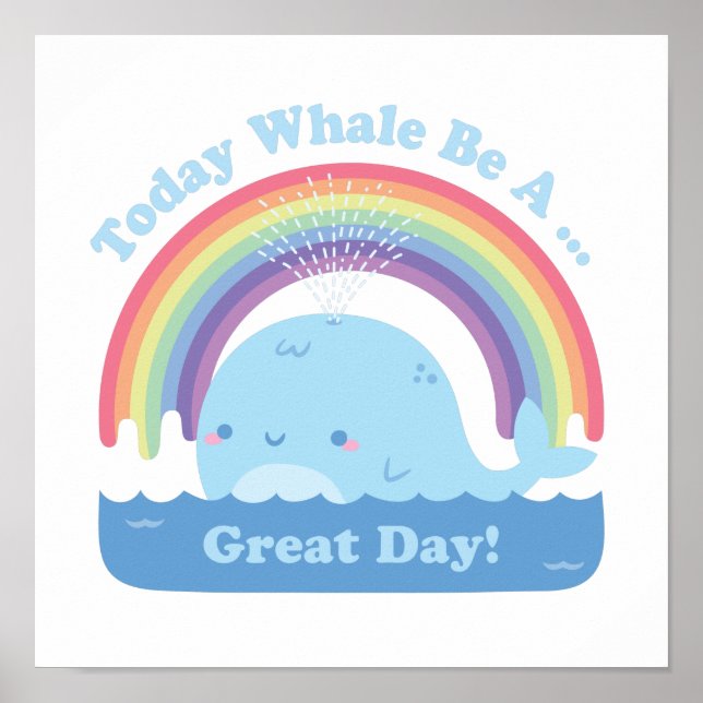 Today Whale Be A Great Day, Good Vibes Poster (Front)