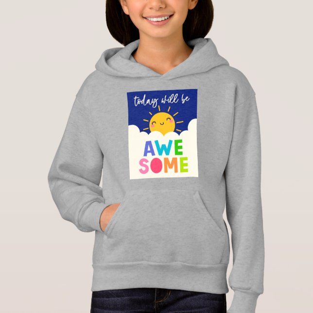 Today Will Be Awesome Hoodie (Front)