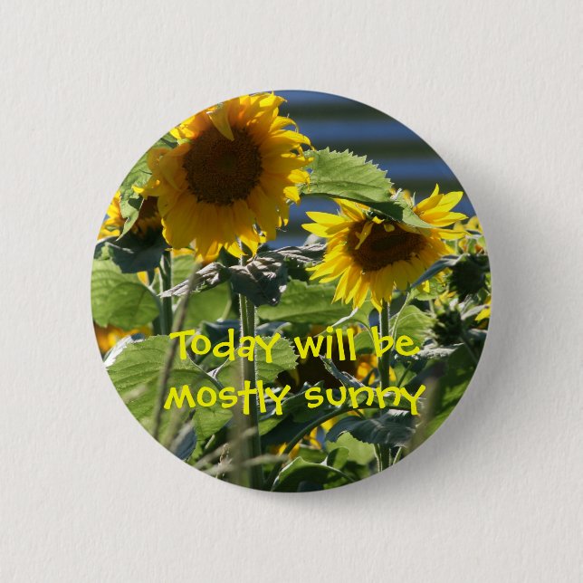 Today Will Be Mostly Sunny Button (Front)