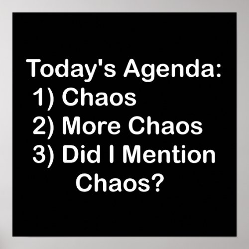 Todays Agenda Chaos Poster