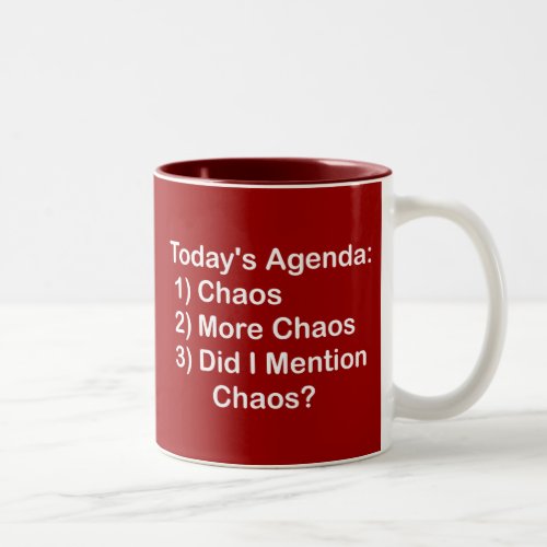 Todays Agenda Chaos Two_Tone Coffee Mug