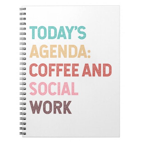 Todays Agenda Coffee And Social Work Notebook