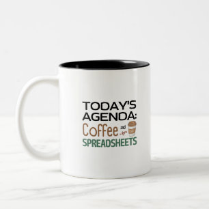 Today's Agenda: Coffee and Spreadsheets  Two-Tone  Mug