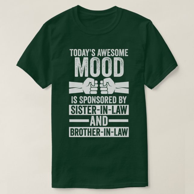 today's awesome sisterin law inlawfamily  T-Shirt (Design Front)