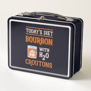 Today's Bourbon With Water Groutons Metal Lunch Box