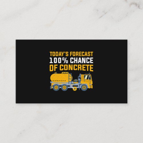Todays Forecast 100 Chance of Concrete Concrete Bu Business Card