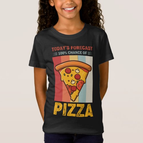 Todays Forecast 100 Chance of Pizza Funny Retro  T_Shirt