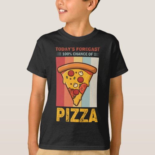 Todays Forecast 100 Chance of Pizza Funny Retro  T_Shirt