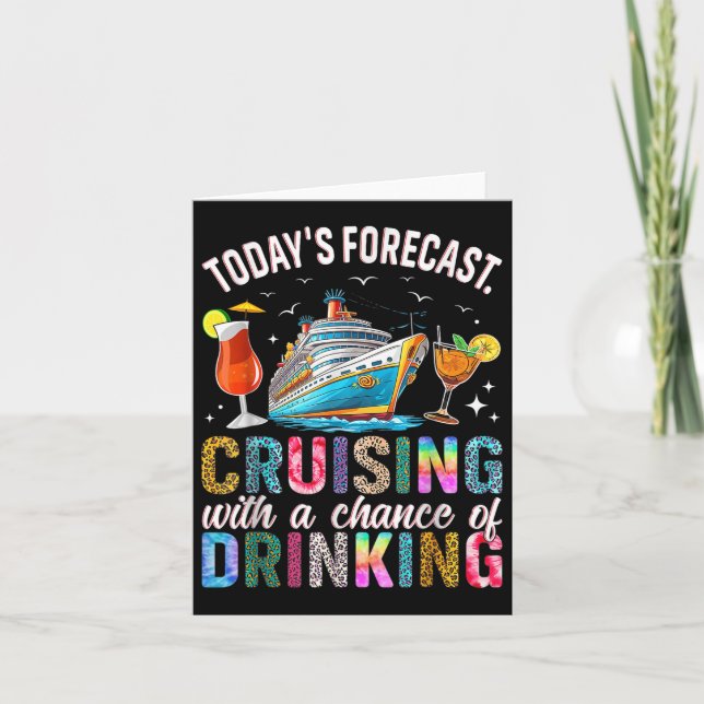 Todays Forecast Cruising With A Chance Of Drinking Card (Front)