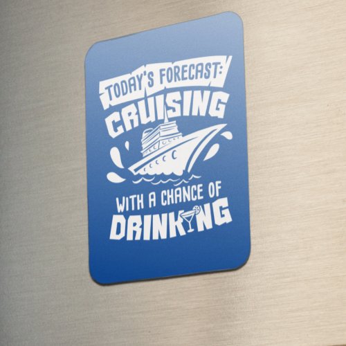 Todays Forecast Drinking Stateroom Door Cabin Magnet