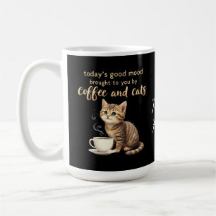  Today's Good Mood Brought to You by Coffee & Cats Mug