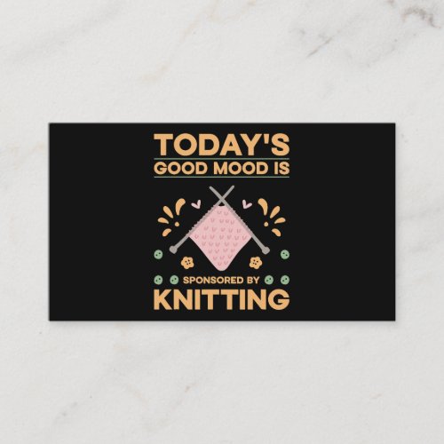 Todays good mood is sponsored by knitting hobby ar business card