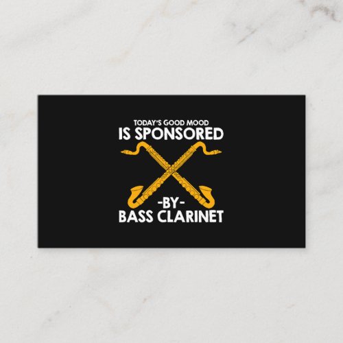 Todays Mood Is Sponsored By Bass Clarinet Business Card