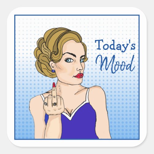 Todays Mood Retro Lady Flipping the Bird  Square Sticker