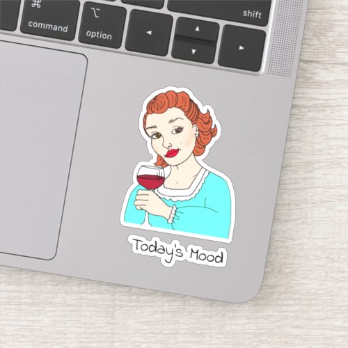 Todays Mood Retro Lady with Glass of Red Wine Sticker