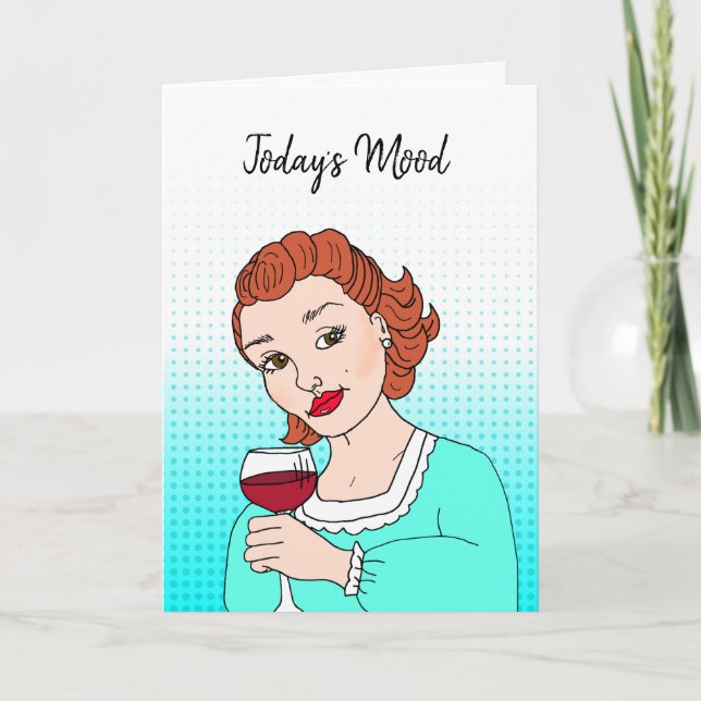 Today's Mood, Wine, Friendship Drinking Humor Card (Front)