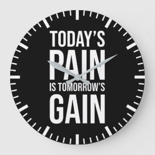 Today's Pain Is Tomorrow's Gain - Gym, Hustle Large Clock
