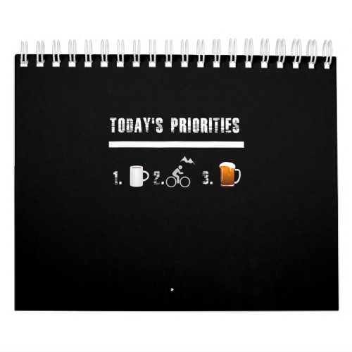 Todays Priorities Funny Mountain Bike Calendar