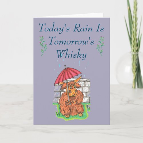 todays rain is tomorrows whisky scottish card